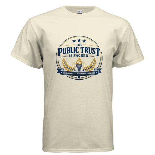 The Public Trust Is Sacred patriotic t-shirt design featuring torch, laurel wreath, stars, and accountability honesty service banner.
